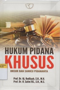 Hukum Pidana Khusus: Unsur dan Sanksi Pidananya