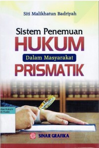 Sistem Penemuan Hukum dalam Masyarakat Prismatik