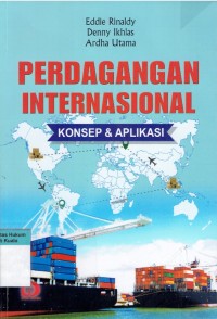 Image of Perdagangan Internasional : Konsep dan Aplikasi