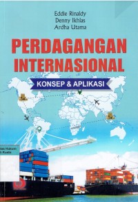 Perdagangan Internasional : Konsep dan Aplikasi