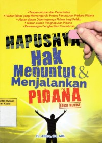 Hapusnya Hak Menuntut dan Menjalankan Pidana (Edisi Revisi)