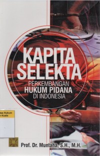 Kapita Selekta Perkembangan Hukum Pidana di Indonesia