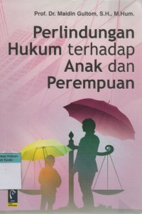 Perlindungan Hukum Terhadap Anak dan Perempuan