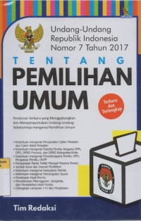 Undang-Undang Republik Indonesia Nomor 7 Tahun 2017 tentang Pemilihan Umum