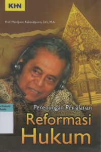 Perenungan Perjalanan Reformasi Hukum