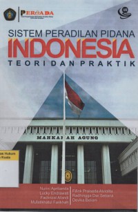 Image of Sistem Peradilan Pidana Indonesia: Teori dan Praktik