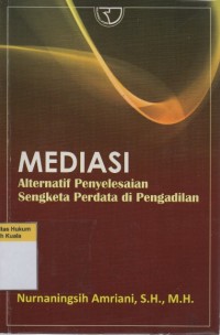 Mediasi: Alternatif Penyelesaian Sengketa Perdata di Pengadilan