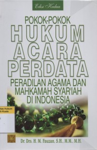 Pokok-Pokok Hukum Acara Perdata Peradilan Agama dan Mahkamah Syar'iyah di Indonesia