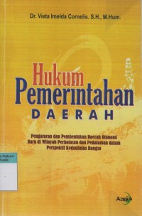 Hukum Pemerintahan Daerah: Pengaturan dan Pembentukan Daerah Otonomi Baru di Wilayah Perbatasan dan Pedalaman dalam Perspektif Kedaulatan Bangsa