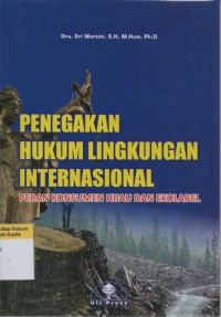 Penegakan Hukum Lingkungan Internasional: Peran Konsumen Hijau dan Ekolabel