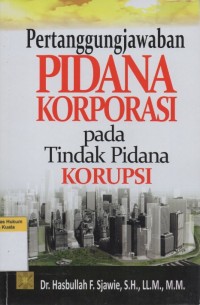 Pertanggungjawaban Pidana Korporasi pada Tindak Pidana Korupsi