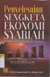 Penyelesaian Sengketa Ekonomi Syariah: Penemuan dan Kaidah Hukum