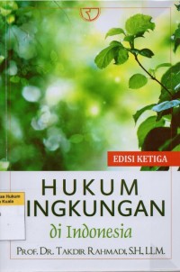 Image of Hukum Lingkungan di Indonesia (Edisi Ketiga)