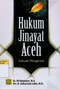 Hukum Jinayat Aceh: Sebuah Pengantar