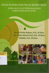 Image of Hukum Perlindungan Konsumen: Kebijakan dan Permasalahan UMKM Pangan di Aceh