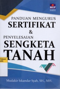 Image of Panduan Mengurus Serifikat dan Penyelesaian Sengketa Tanah