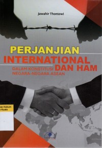 Perjanjian International dan HAM dalam Konstitusi Negara-Negara ASEAN