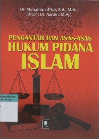 Pengantar dan Asas-Asas Hukum Pidana Islam