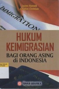 Hukum Keimigrasian Bagi Orang Asing di Indonesia