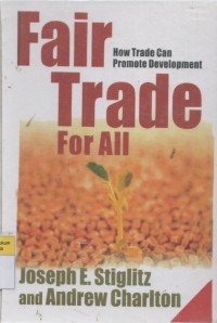 Fair Trade For All: How Trade Can Promote Development