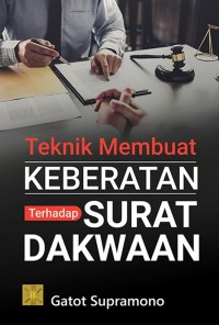 Teknik Membuat Keberatan Terhadap Surat Dakwaan