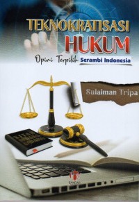 Teknokratisasi Hukum