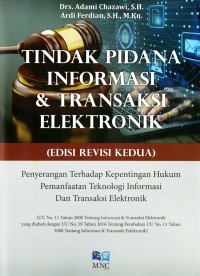 Image of Tindak Pidana Informasi & Transaksi Elektronik: Penyerangan Terhadap Kepentingan Hukum Pemanfaatan Teknologi Informasi dan Transaksi Elektronik (Edisi Revisi Kedua)