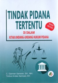 Tindak Pidana Tertentu di dalam Kitab Undang-Undang Hukum Pidana (Edisi Revisi)