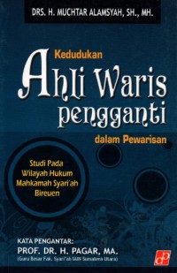 Kedudukan Ahli Waris Pengganti dalam Perwarisan