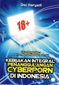 Kebijakan Integral Penganggulangan Cyberporn di Indonesia