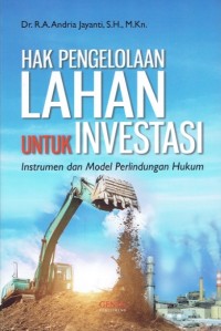 Image of Hak Pengolahan Lahan untuk Investasi: Instrumen dan Model Perlindungan Hukum