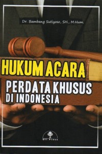 Hukum Acara Perdata Khusus di Indonesia