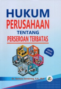 Image of Hukum Perusahaan Tentang Perseroan Terbatas Edisi Revisi