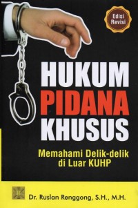 Image of Hukum Pidana Khusus: Memahami Delik-Delik di Luar KUHP