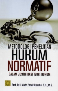 Image of Metodologi Penelitian Hukum Normatif dalam Justifikasi Teori Hukum