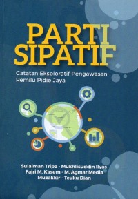 Partisipatif: Catatan Eksplorasi Pengawasan Pemilu Pidie Jaya