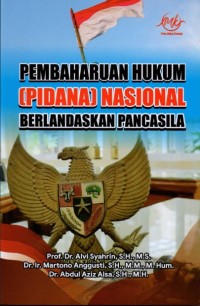 Pembaharuan Hukum (Pidana) Nasional Berlandaskan Pancasila