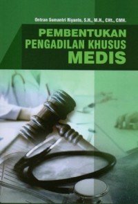 Pembentukan pengadilan khusus medis