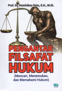 Image of Pengantar Filsafat Hukum : Mencari, Menemukan, dan Memahami Hukum