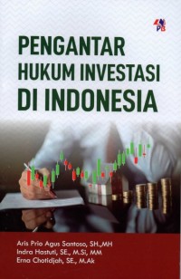 Pengantar Hukum Investasi di Indonesia