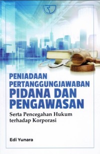 Image of Peniadaan Pertanggungjawaban Pidana dan Pengawasan serta Pencegahan Hukum terhadap Korporasi