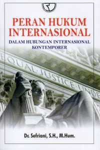 Peran hukum internasional dalam hubungan internasional kontemporer