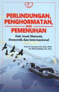 Image of Perlindungan, Penghormatan, dan Pemenuhan Hak Asasi Manusia Domestik dan Internasional