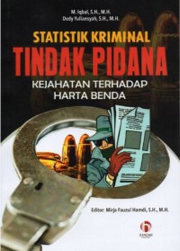 Statistik Kriminal Tindak Pidana: Kejahatan Terhadap Harta Benda