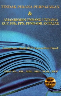 Image of Tindak Pidana Perpajakan dan Amandemen Undang-Undang: KUP, PPh, PPN, Pengadilan Pajak