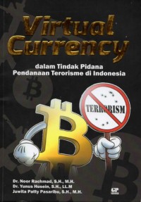 Image of Virtual Currency dalam Tindak Pidana Pendanaan Terorisme di Indonesia